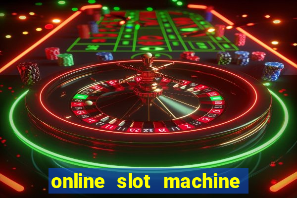 online slot machine games real money